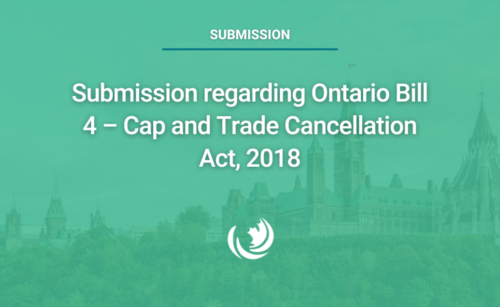 Soumission concernant le projet de loi 4 de l’Ontario – Loi annulant le programme de plafonnement et échange
