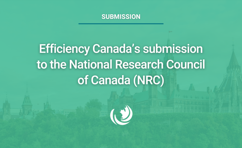 Efficiency Canada’s submission to the National Research Council of Canada (NRC)