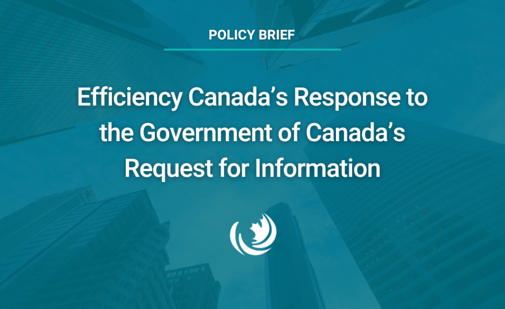 Efficiency Canada’s Response to the Government of Canada’s Request for Information