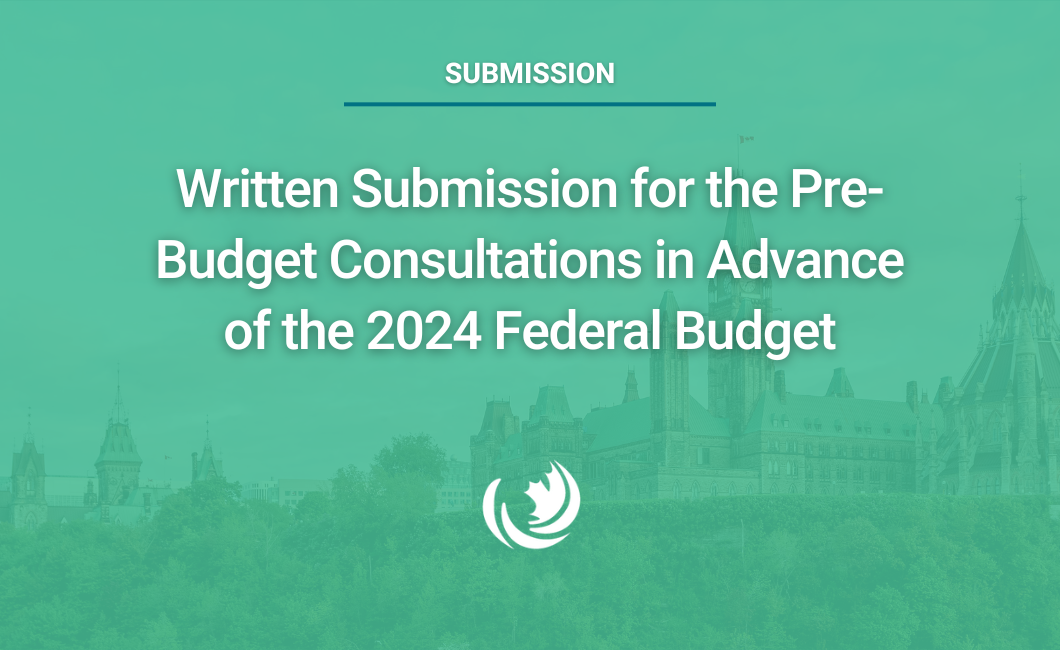 Written Submission for the Pre-Budget Consultations in Advance of the 2024 Federal Budget