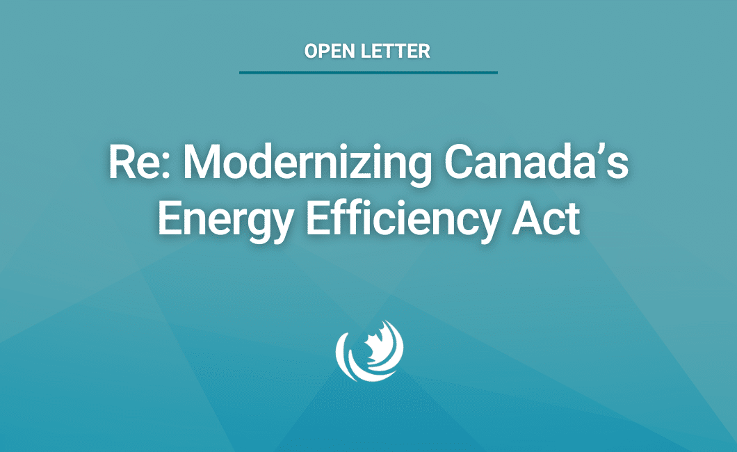 Re: Modernizing Canada’s Energy Efficiency Act