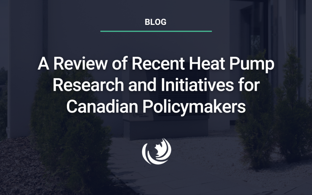 A Review of Recent Heat Pump Research and Initiatives for Canadian Policymakers